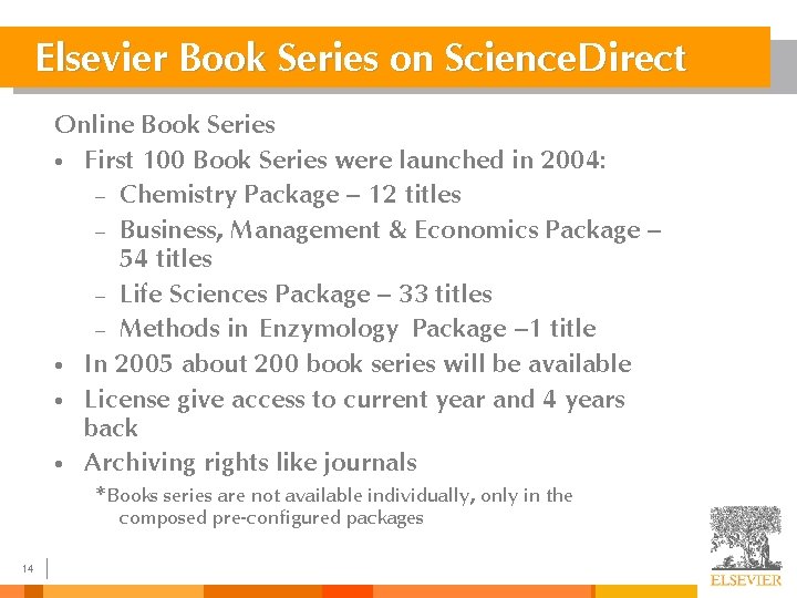 Elsevier Book Series on Science. Direct Online Book Series • First 100 Book Series Elsevier Book Series on Science. Direct Online Book Series • First 100 Book Series