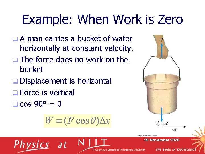 Example: When Work is Zero q. A man carries a bucket of water horizontally