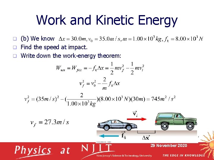 Work and Kinetic Energy (b) We know q Find the speed at impact. q