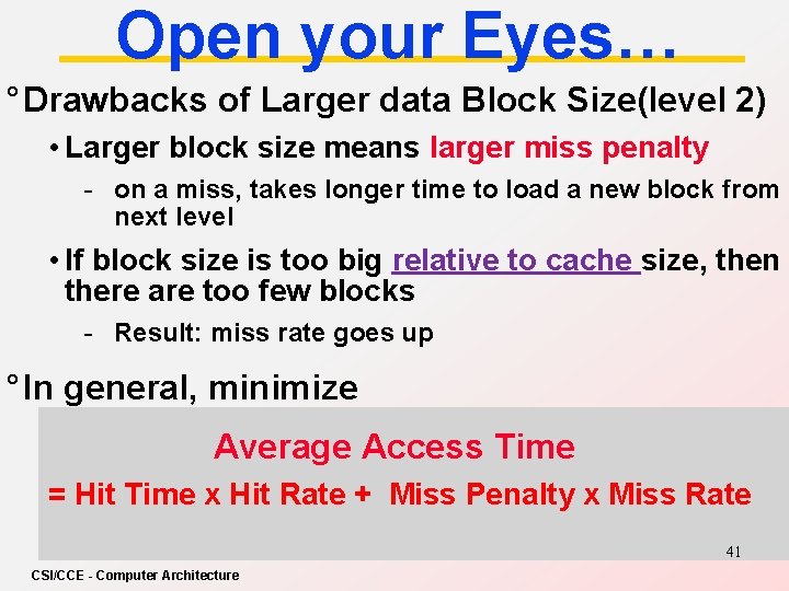 Open your Eyes… ° Drawbacks of Larger data Block Size(level 2) • Larger block