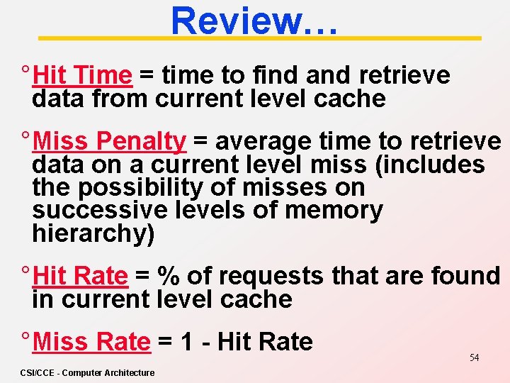 Review… ° Hit Time = time to find and retrieve data from current level