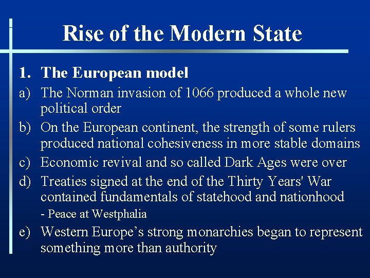 Rise of the Modern State 1. The European model a) The Norman invasion of