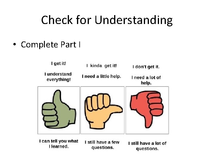 Check for Understanding • Complete Part I 