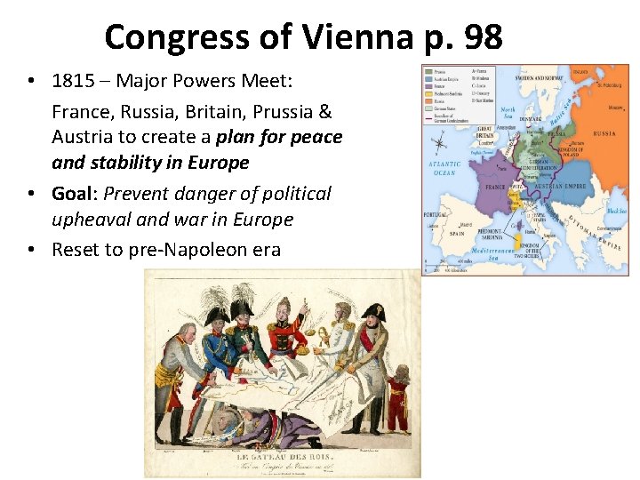 Congress of Vienna p. 98 • 1815 – Major Powers Meet: France, Russia, Britain,