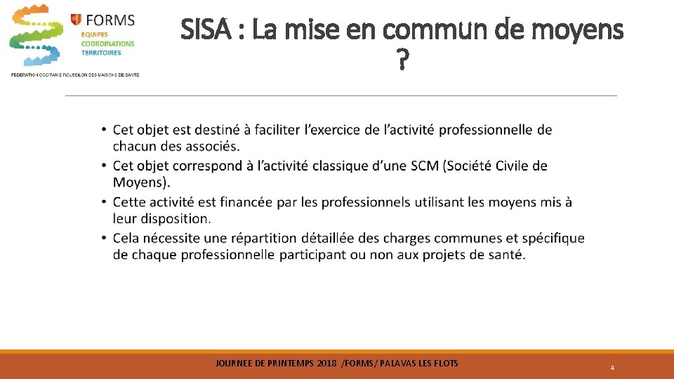 SISA : La mise en commun de moyens ? JOURNEE DE PRINTEMPS 2018 /FORMS/ SISA : La mise en commun de moyens ? JOURNEE DE PRINTEMPS 2018 /FORMS/
