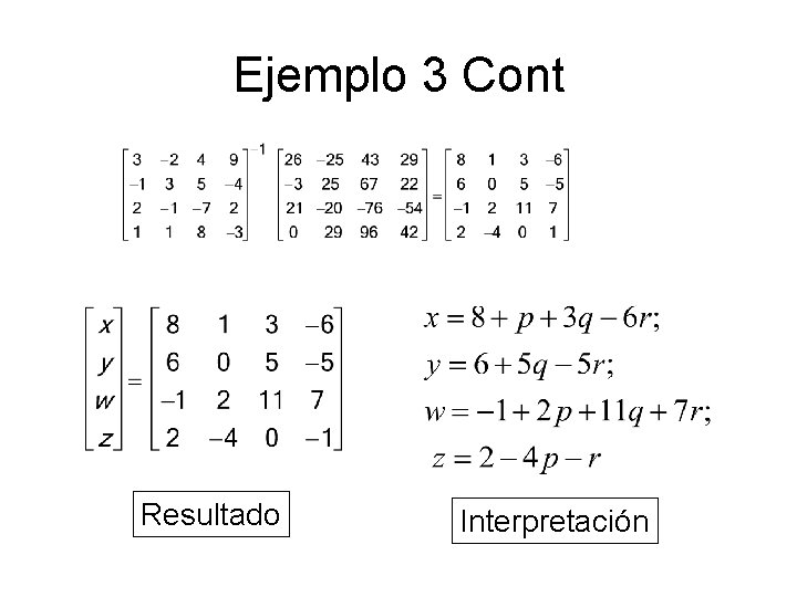 Ejemplo 3 Cont Resultado Interpretación 