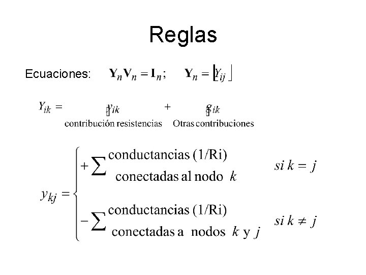 Reglas Ecuaciones: 