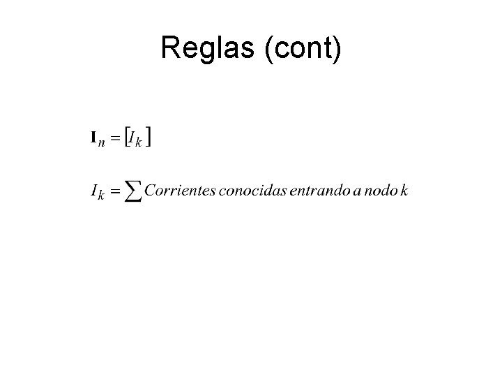 Reglas (cont) 