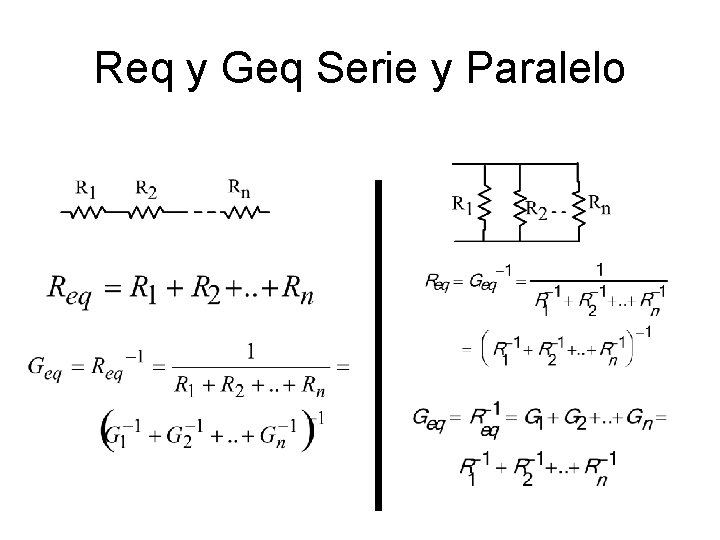 Req y Geq Serie y Paralelo 