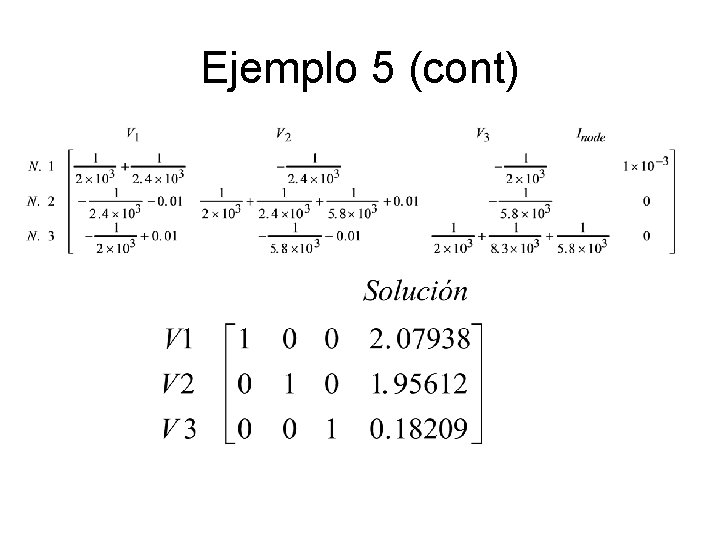 Ejemplo 5 (cont) 