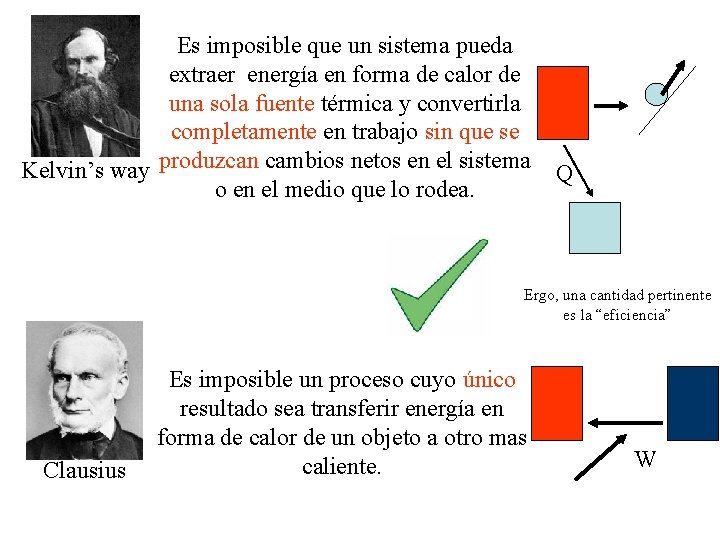 Es imposible que un sistema pueda extraer energía en forma de calor de una