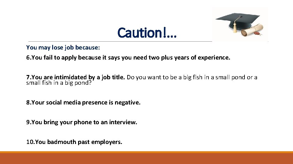 Caution!. . . You may lose job because: 6. You fail to apply because Caution!. . . You may lose job because: 6. You fail to apply because