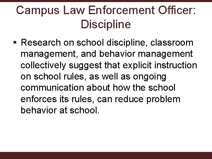 Campus Law Enforcement Officer: Discipline § Research on school discipline, classroom management, and behavior