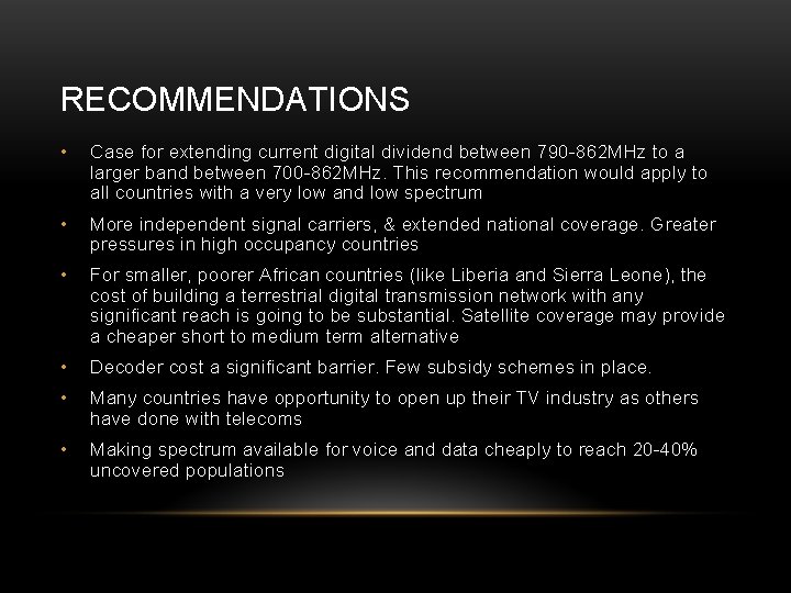 RECOMMENDATIONS • Case for extending current digital dividend between 790 -862 MHz to a RECOMMENDATIONS • Case for extending current digital dividend between 790 -862 MHz to a