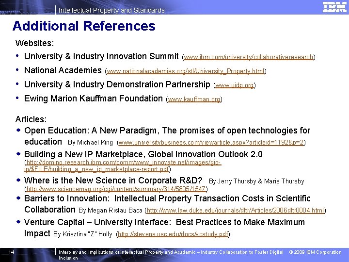 Intellectual Property and Standards Additional References Websites: • • University & Industry Innovation Summit