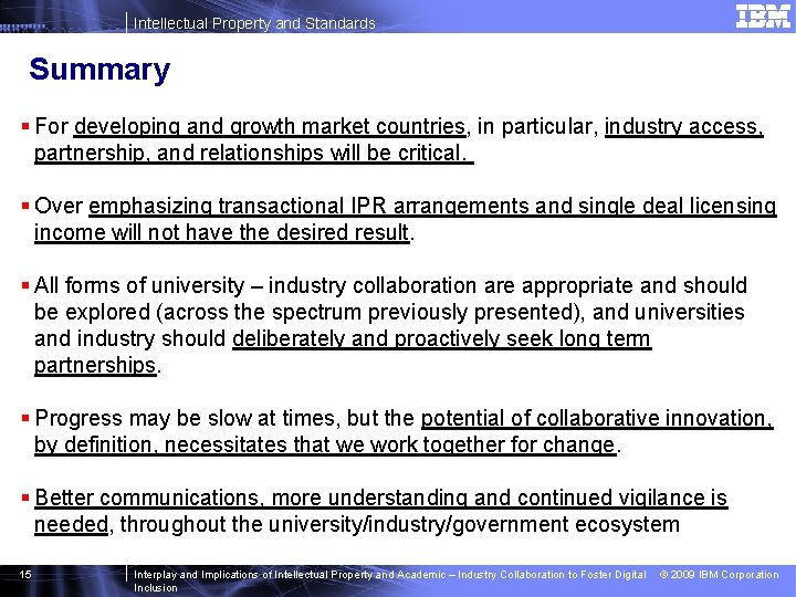 Intellectual Property and Standards Summary § For developing and growth market countries, in particular,