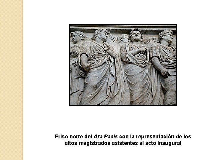 Friso norte del Ara Pacis con la representación de los altos magistrados asistentes al