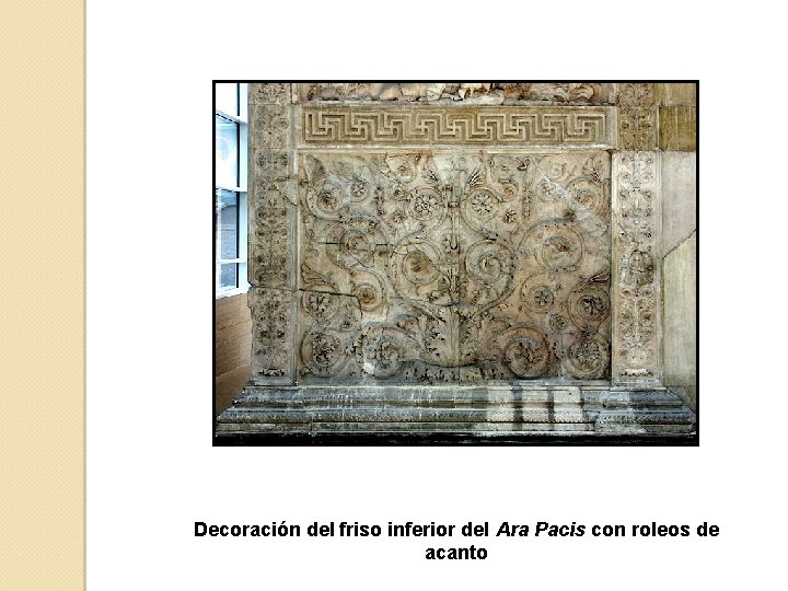 Decoración del friso inferior del Ara Pacis con roleos de acanto 