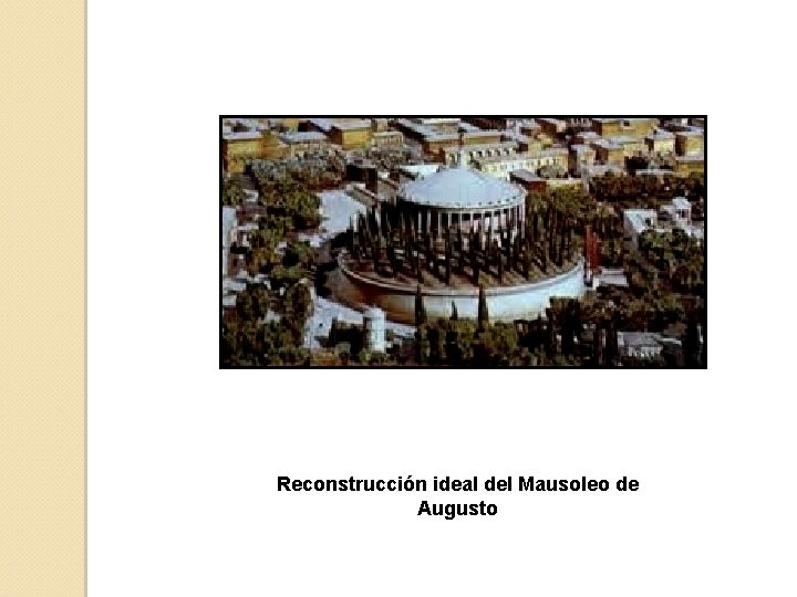 Reconstrucción ideal del Mausoleo de Augusto 