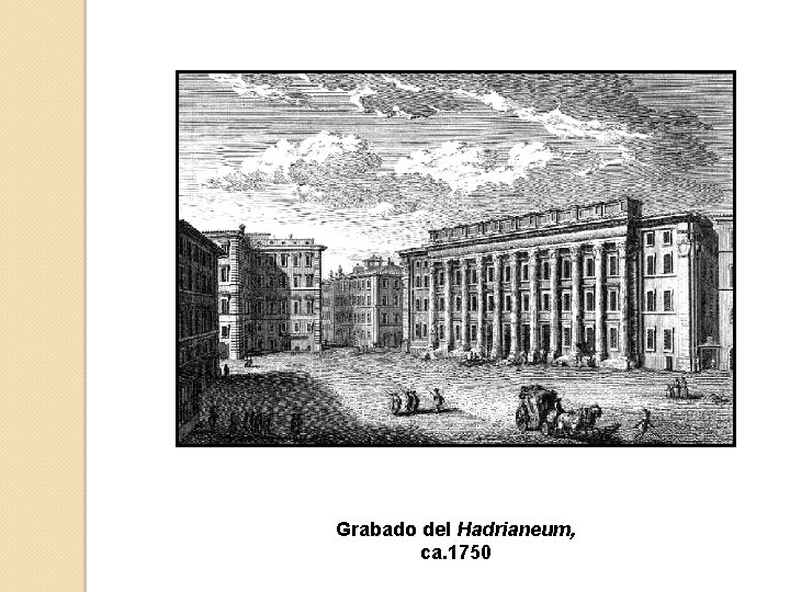 Grabado del Hadrianeum, ca. 1750 