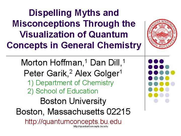 Dispelling Myths and Misconceptions Through the Visualization of Quantum Concepts in General Chemistry Morton