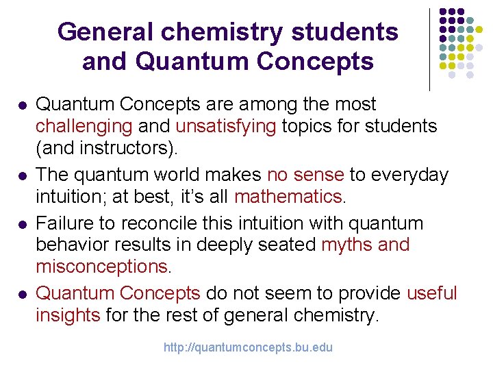 General chemistry students and Quantum Concepts l l Quantum Concepts are among the most