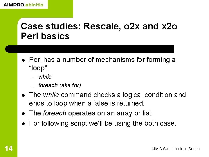 Case studies: Rescale, o 2 x and x 2 o Perl basics l Perl