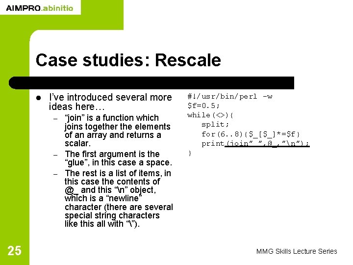 Case studies: Rescale l I’ve introduced several more ideas here… – – – 25