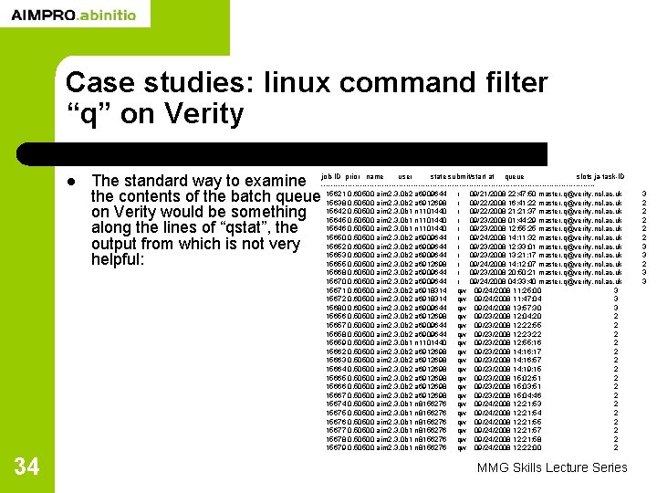 Case studies: linux command filter “q” on Verity l prior name user state submit/start