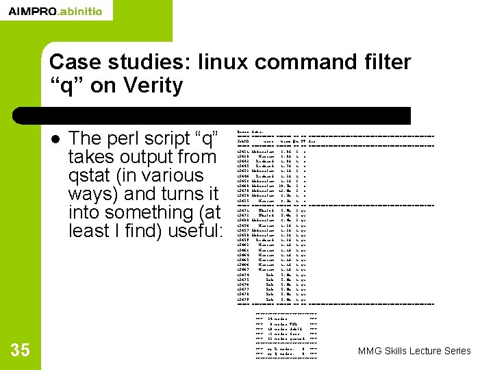 Case studies: linux command filter “q” on Verity l 35 The perl script “q”