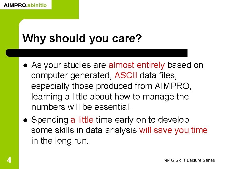 Why should you care? l l 4 As your studies are almost entirely based