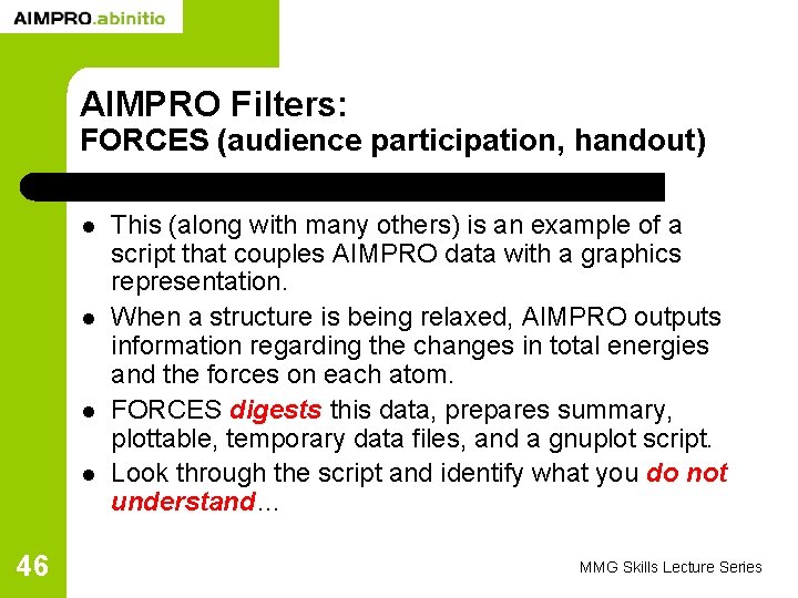 AIMPRO Filters: FORCES (audience participation, handout) l l 46 This (along with many others)