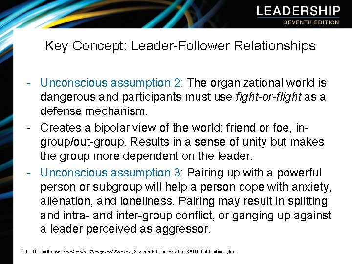 Key Concept: Leader-Follower Relationships - Unconscious assumption 2: The organizational world is dangerous and