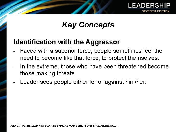 Key Concepts Identification with the Aggressor - Faced with a superior force, people sometimes