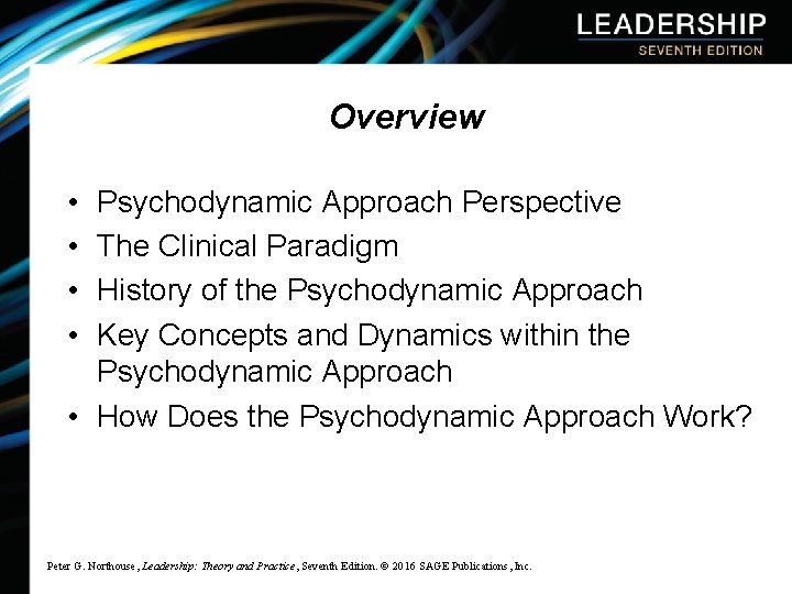 Overview • • Psychodynamic Approach Perspective The Clinical Paradigm History of the Psychodynamic Approach
