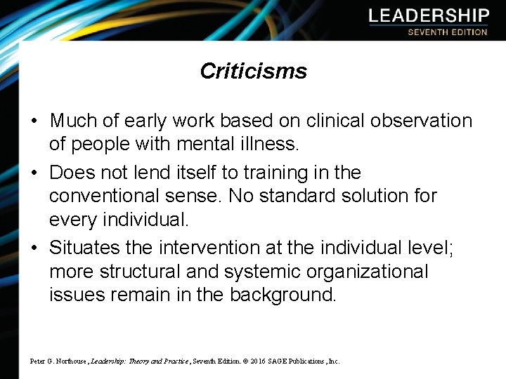 Criticisms • Much of early work based on clinical observation of people with mental