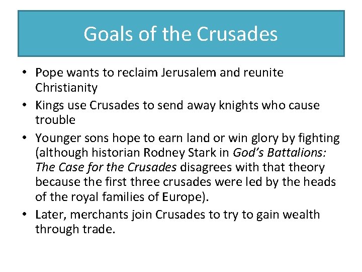 Goals of the Crusades • Pope wants to reclaim Jerusalem and reunite Christianity • Goals of the Crusades • Pope wants to reclaim Jerusalem and reunite Christianity •