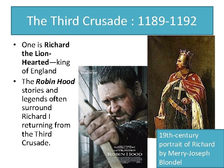 The Third Crusade : 1189 -1192 • One is Richard the Lion. Hearted—king of The Third Crusade : 1189 -1192 • One is Richard the Lion. Hearted—king of