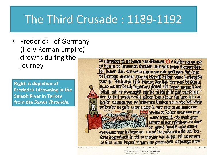 The Third Crusade : 1189 -1192 • Frederick I of Germany (Holy Roman Empire) The Third Crusade : 1189 -1192 • Frederick I of Germany (Holy Roman Empire)