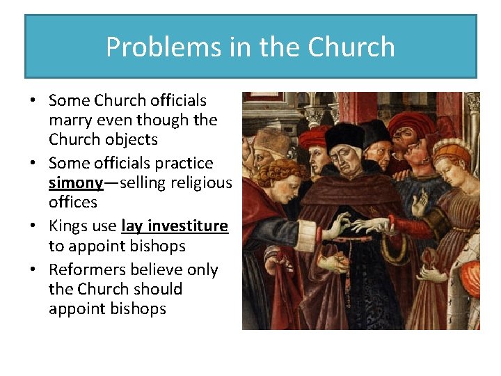 Problems in the Church • Some Church officials marry even though the Church objects Problems in the Church • Some Church officials marry even though the Church objects