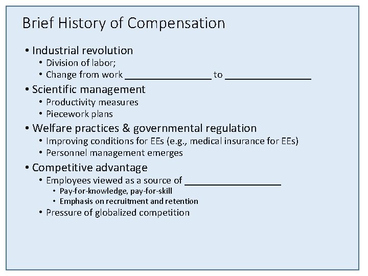 Brief History of Compensation • Industrial revolution • Division of labor; • Change from Brief History of Compensation • Industrial revolution • Division of labor; • Change from