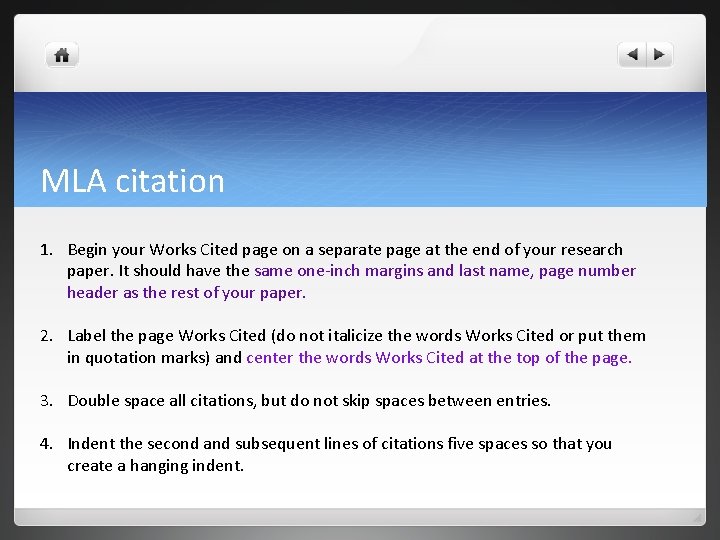 MLA citation 1. Begin your Works Cited page on a separate page at the