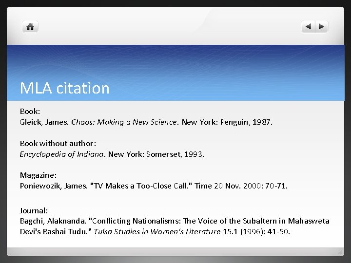 MLA citation Book: Gleick, James. Chaos: Making a New Science. New York: Penguin, 1987.