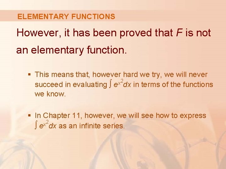 ELEMENTARY FUNCTIONS However, it has been proved that F is not an elementary function.