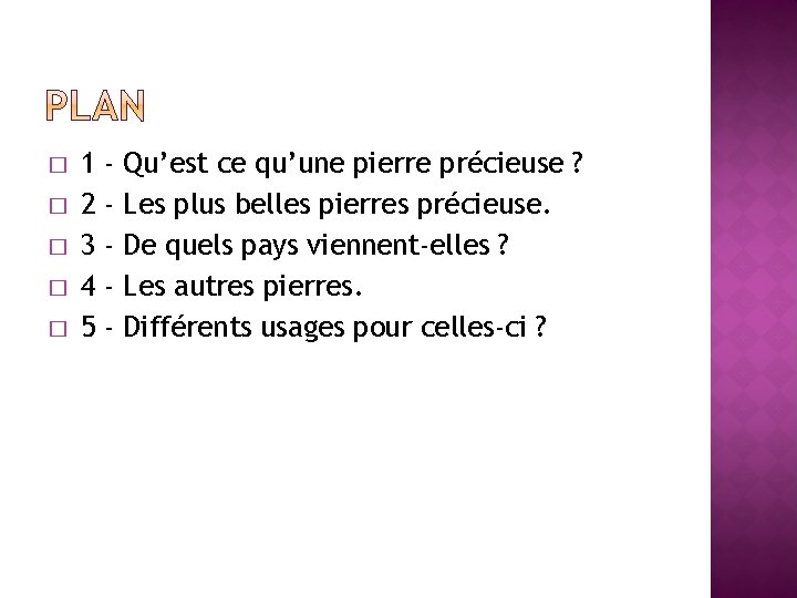 � � � 1 2 3 4 5 - Qu’est ce qu’une pierre précieuse