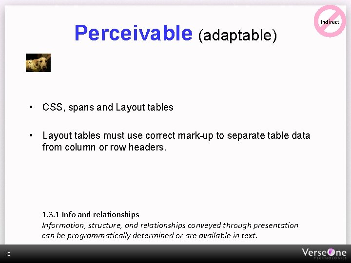 Perceivable (adaptable) • CSS, spans and Layout tables • Layout tables must use correct