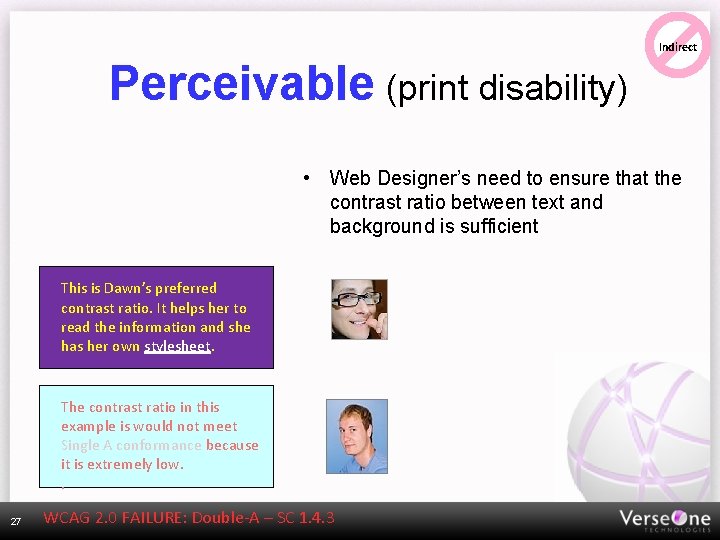 Indirect Perceivable (print disability) • Web Designer’s need to ensure that the contrast ratio