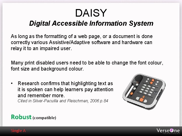 DAISY Digital Accessible Information System As long as the formatting of a web page,