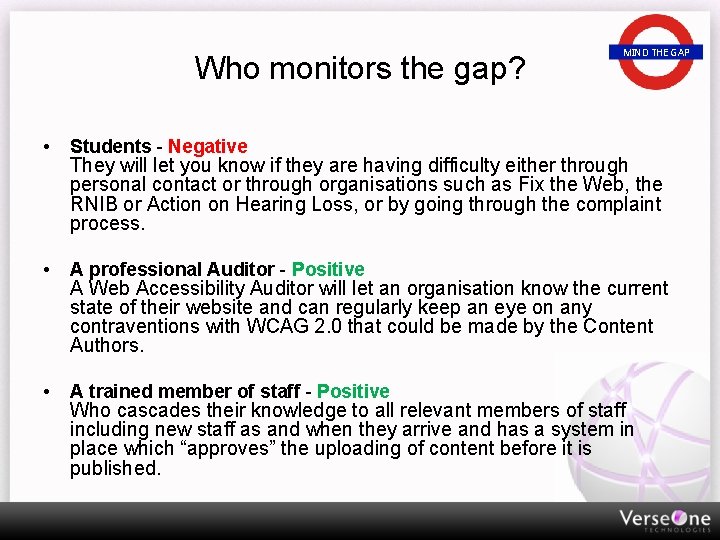 Who monitors the gap? • Students - Negative • A professional Auditor - Positive