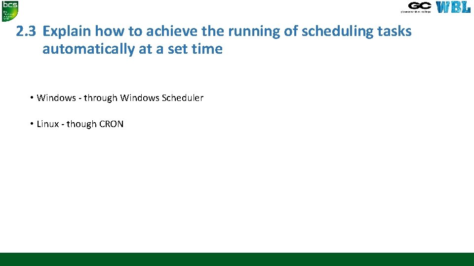 2. 3 Explain how to achieve the running of scheduling tasks automatically at a